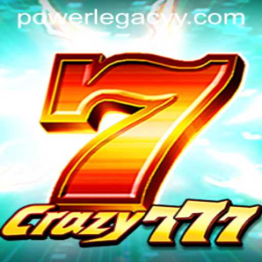 Exploring the Exciting World of Crazy777: The New Frontier of POWERLEGACY