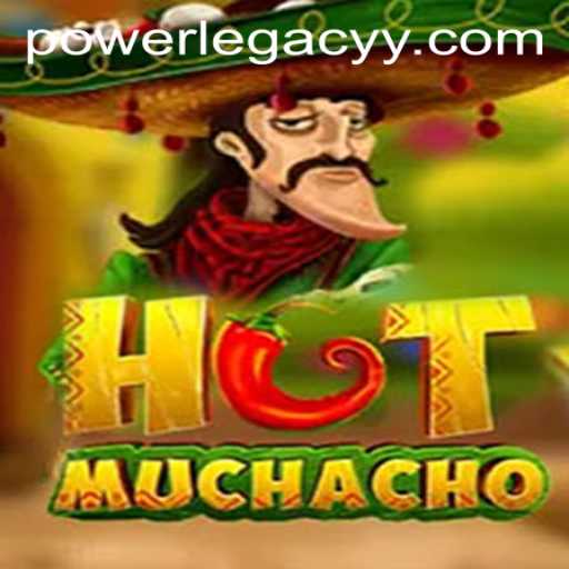 Discover the Thrills of HotMuchacho: A New Gaming Phenomenon with POWERLEGACY