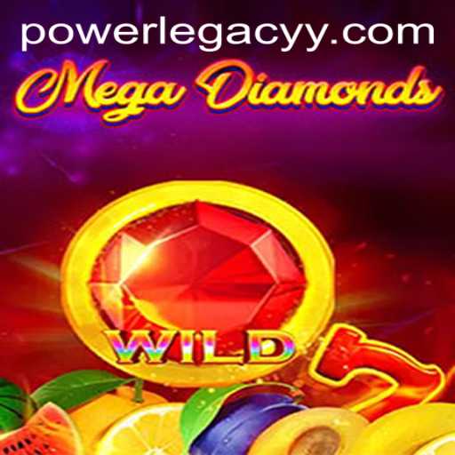 The Ultimate Guide to MegaDiamond and Its POWERLEGACY